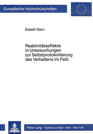 Reaktivitaetseffekte in Untersuchungen zur Selbstprotokollierung des Verhaltens im Feld