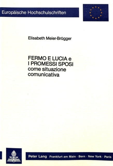 Book cover of: «Fermo e Lucia e I Promessi Sposi» come situazione comunicativa