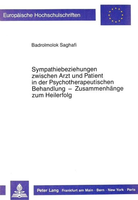 Book cover of: Sympathiebeziehungen zwischen Arzt und Patient in der psychotherapeutischen Behandlung - Zusammenhaenge zum Heilerfolg