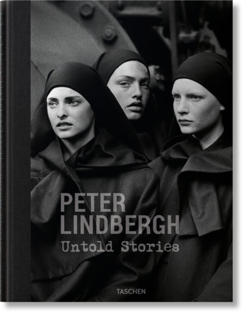 Book cover of: Peter Lindbergh. Untold Stories. By: Felix Krämer