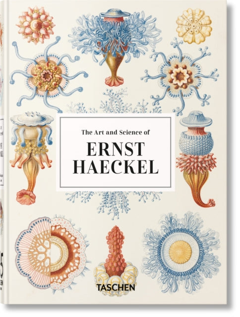 Art and Science of Ernst Haeckel. 45th Ed. 9783836584289 Rainer Willmann