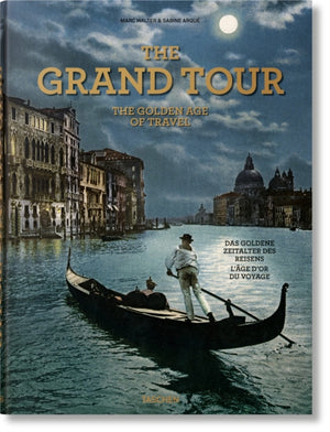 Grand Tour. The Golden Age of Travel