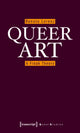 Book cover of: Queer Art. By: Renate Lorenz