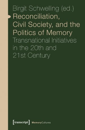 Reconciliation, Civil Society, and the Politics
