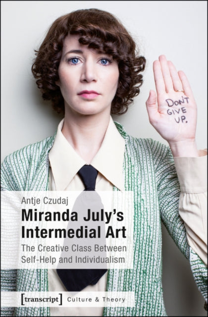 Book cover of: Miranda July's Intermedial Art. By: Antje Czudaj