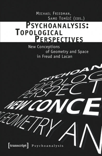 Book cover of: Psychoanalysis: Topological Perspectives. By: Michael Friedman