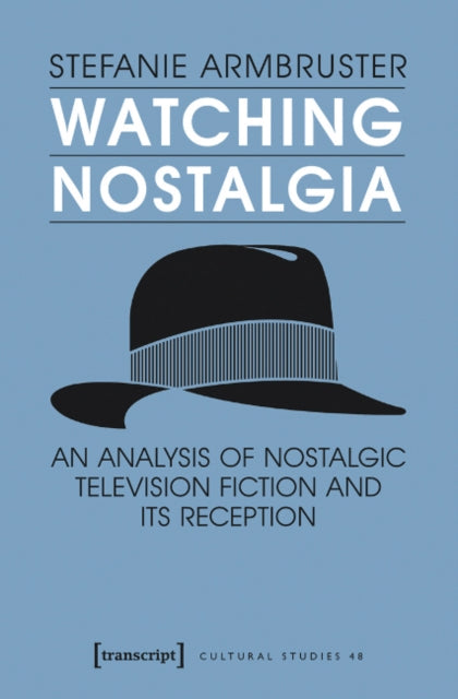 Book cover of: Watching Nostalgia. By: Stefanie Armbruster
