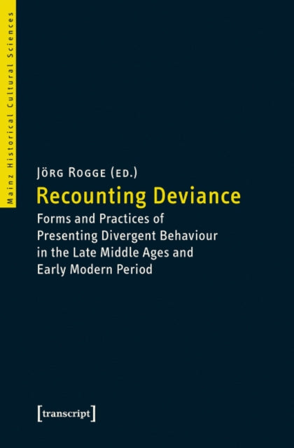 Book cover of: Recounting Deviance. By: Jörg Rogge