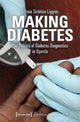 Book cover of: Making Diabetes – The Politics of Diabetes Diagnostics in Uganda. By: Arlena Siobhan Liggins