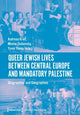 Book cover of: Queer Jewish Lives Between Central Europe and Ma – Biographies and Geographies, 1870–1960. By: Andreas KraÂ¿