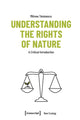 Book cover of: Understanding the Rights of Nature. By: Mihnea Tanasescu