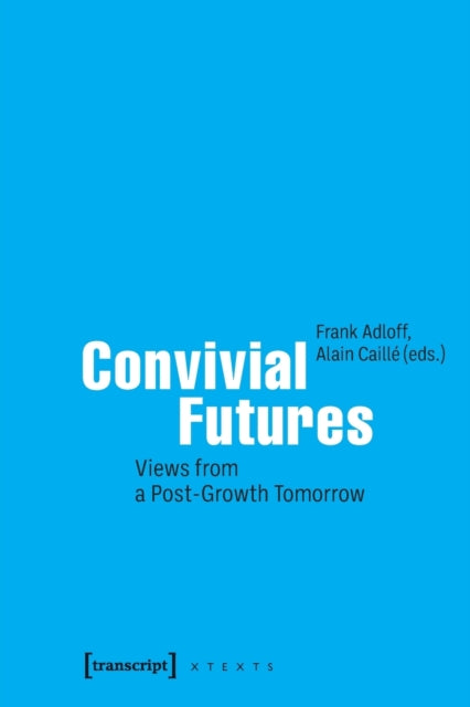 Book cover of: Convivial Futures. By: Frank Adloff