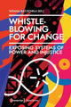 Book cover of: Whistleblowing for Change – Exposing Systems of Power and Injustice. By: Tatiana Bazzichelli