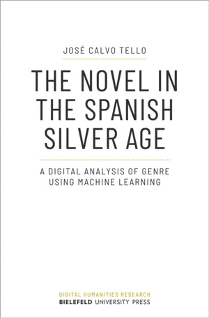 The Novel in the Spanish Silver Age