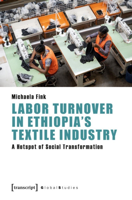 Book cover of: Labor Turnover in Ethiopia's Textile Industry. By: Michaela Fink