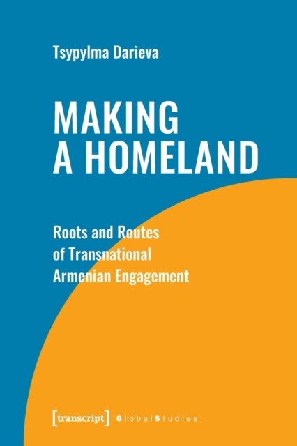 Book cover of: Making a Homeland. By: Tsypylma Darieva