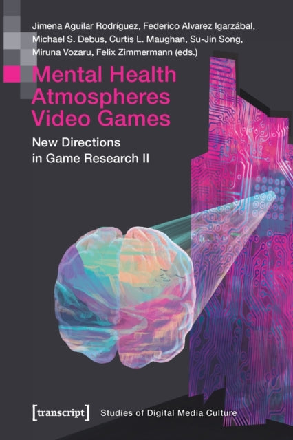 Book cover of: Mental Health | Atmospheres | Video Games. By: Jimena Aguilar Rodrguez