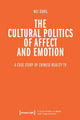 Book cover of: Cultural Politics of Affect and Emotion. By: Wei Dong
