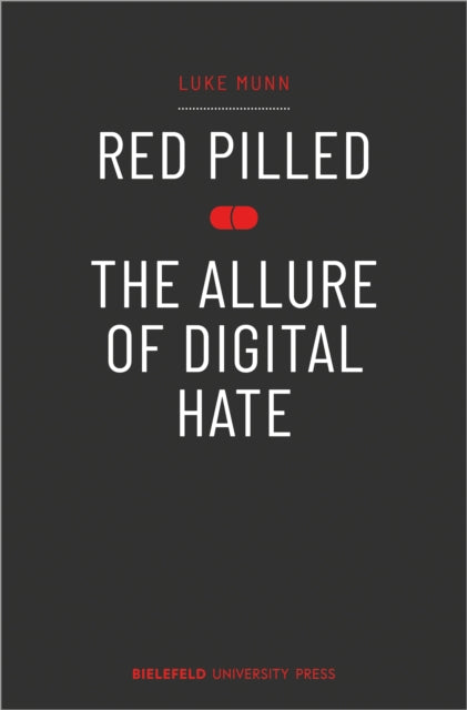 Red Pilled - The Allure of Digital Hate