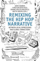 Book cover of: Remixing the Hip Hop Narrative