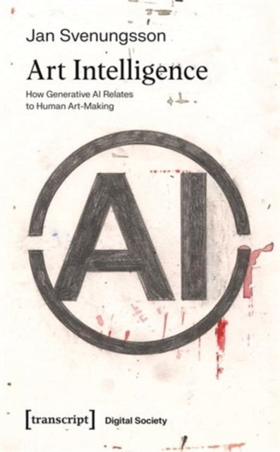 Book cover of: Art Intelligence. By: Jan Svenungsson