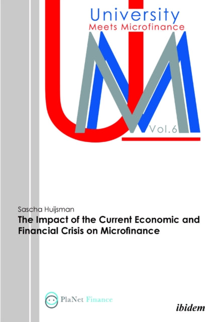 Book cover of: Impact of the Current Economic and Financial Crisis on Microfinance. By: Sascha Huijsman