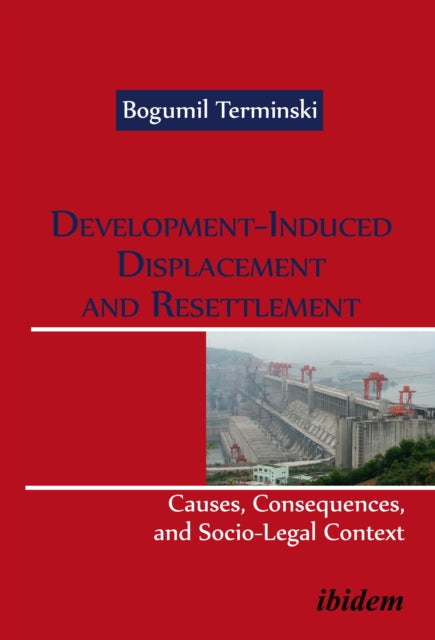 Book cover of: Development-Induced Displacement and Resettlement: