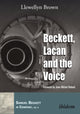 Book cover of: Beckett, Lacan and the Voice.