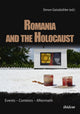 Book cover of: Romania and the Holocaust. By: Simon Geissbühler