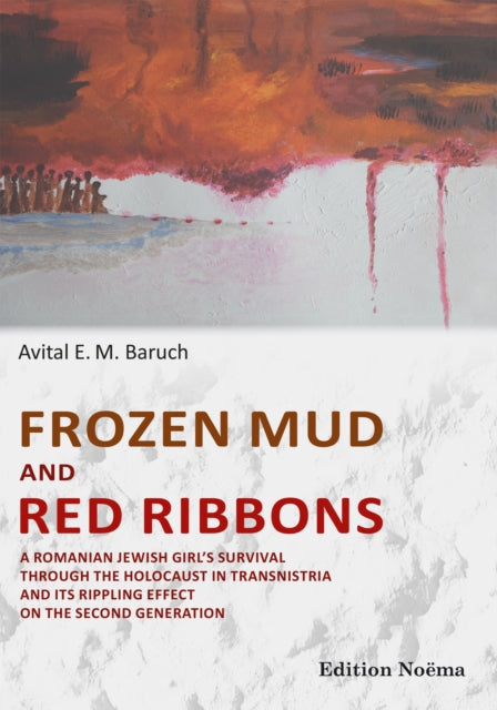 Book cover of: Frozen Mud and Red Ribbons. By: Avital Baruch