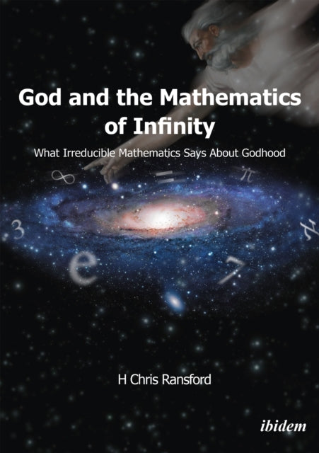 Book cover of: God and the Mathematics of Infinity. By: H. Chris Ransford