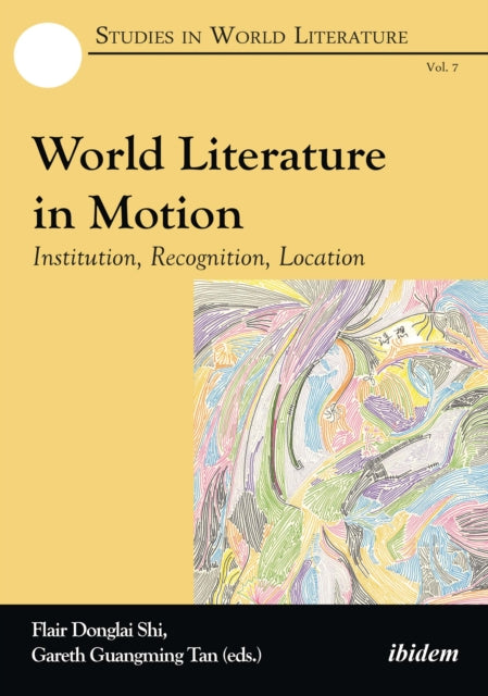 Book cover of: World Literature in Motion. By: Flair Donglai Shi