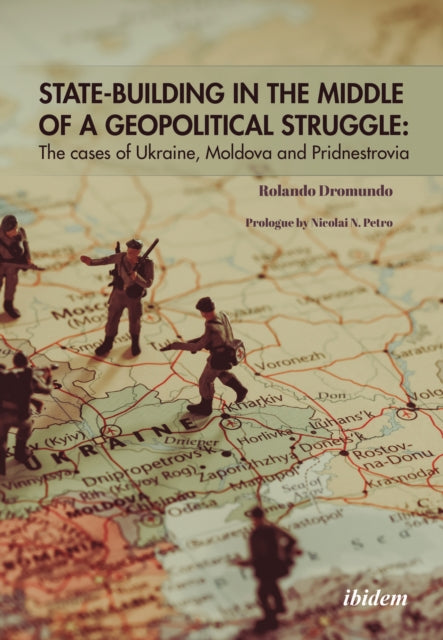 Book cover of: State Building in the Middle of a Geopolitical Struggle. By: Rolando M. Dromundo Valadez