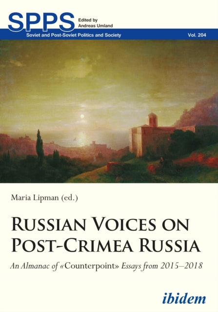 Book cover of: Russian Voices on Post-Crimea Russia. By: Maria Lipman