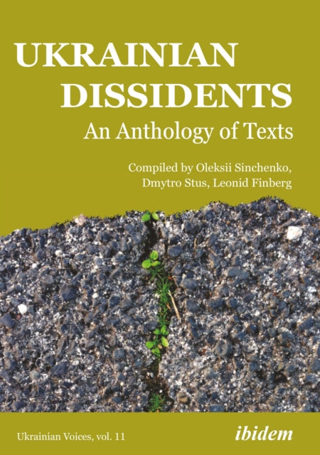 Book cover of: Ukrainian Dissidents: An Anthology of Texts. By: Oleksii Sinchenko