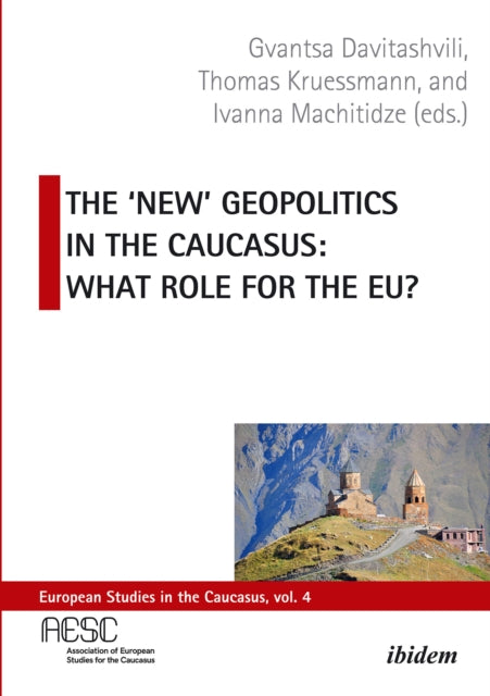 Book cover of: 'New' Geopolitics in the Caucasus. By: Gvantsa Davitashvili