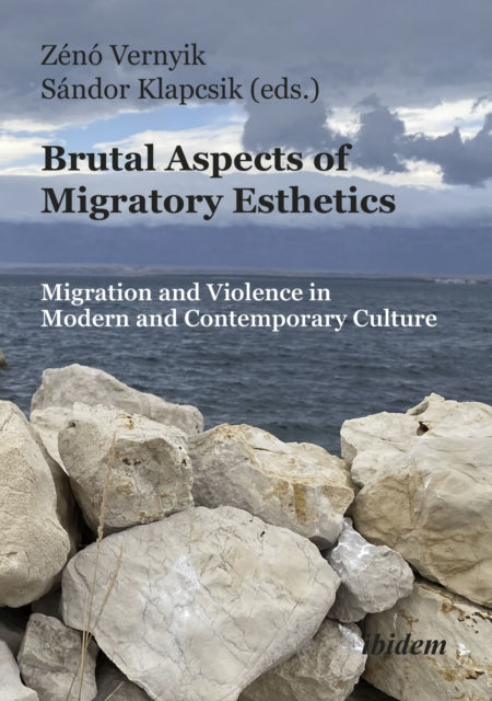 Book cover of: Brutal Aspects of Migratory Esthetics. By: Zénó Vernyik