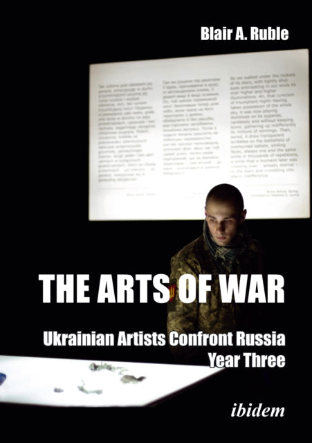 Book cover of: Arts of War: Ukrainian Artists Confront Russia