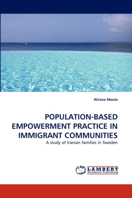 Book cover of: Population-Based Empowerment Practice in Immigrant Communities