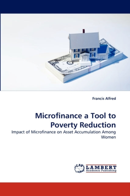 Book cover of: Microfinance a Tool to Poverty Reduction