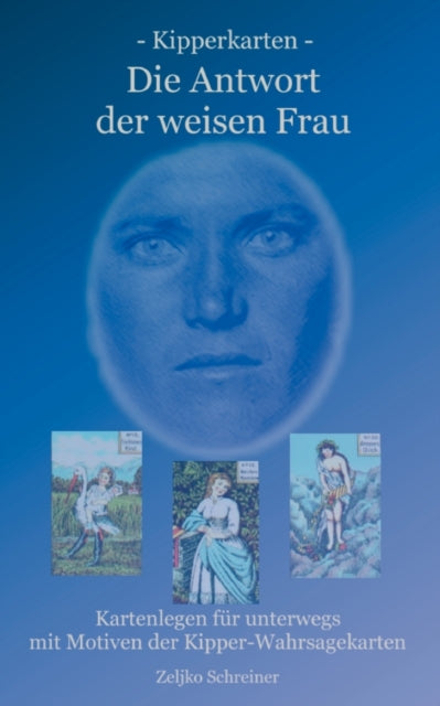 Book cover of: Kipperkarten - Die Antwort der weisen Frau