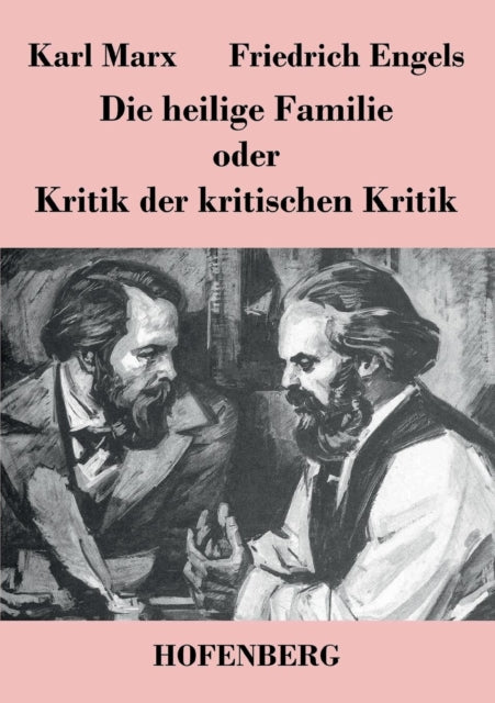 Book cover of: heilige Familie oder Kritik der kritischen Kritik