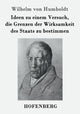 Book cover of: Ideen zu einem Versuch, die Grenzen der Wirksamkeit des Staats zu bestimmen. By: Wilhelm Von Humboldt