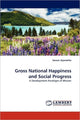 Book cover of: Gross National Happiness and Social Progress