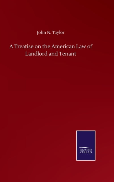 Book cover of: Treatise on the American Law of Landlord and Tenant