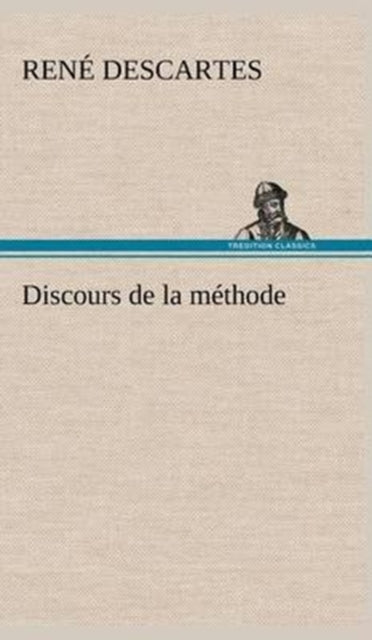 Book cover of: Discours de la methode. By: René Descartes