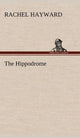 Book cover of: Hippodrome. By: Rachel Hayward