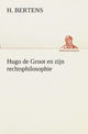 Book cover of: Hugo de Groot en zijn rechtsphilosophie. By: H. Bertens