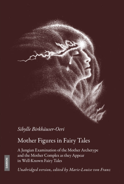 Book cover of: Mother Figures in Fairy Tales. By: Sybille Birkhäuser-Oeri
