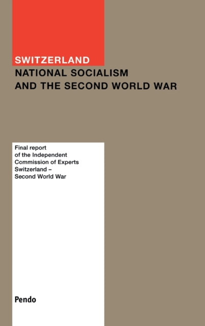 Switzerland: National Socialism and the Second World War